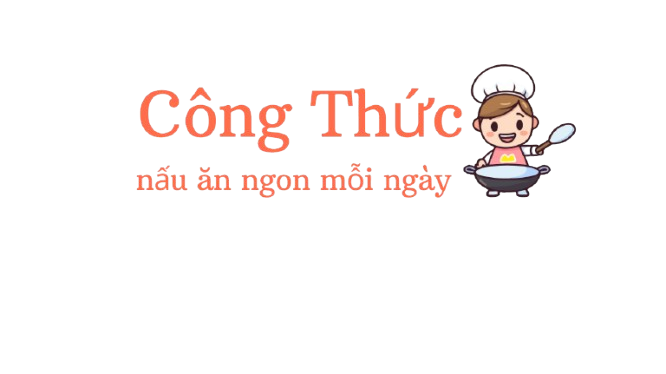 Công Thức Nấu Ăn Ngon